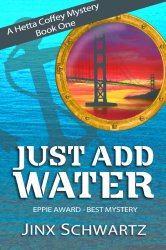 Just Add Water by Jinx Schwartz ~ Hetta Coffey ~ #Review ~ Life Beyond the Kitchen