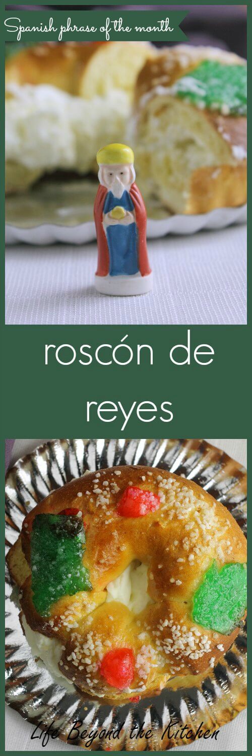 Roscon de Reyes ~ Spanish Phrase of the Month ~ Life Beyond the Kitchen