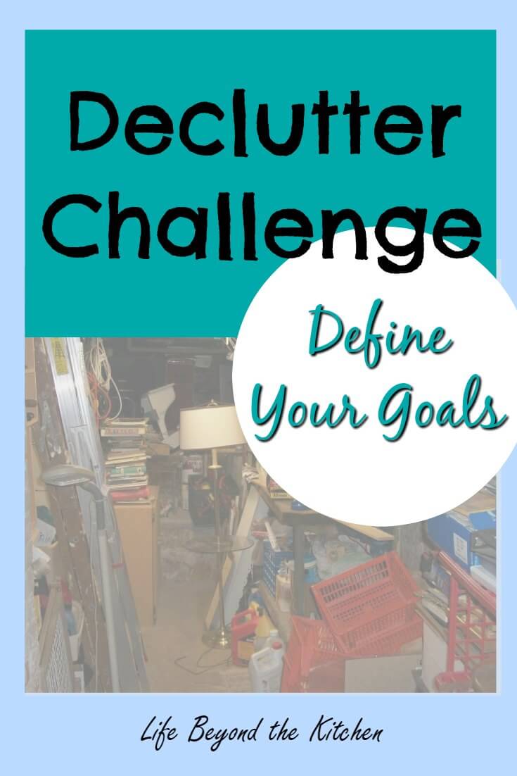 2016 Declutter Challenge ~ Define Your Goals ~ Life Beyond the Kitchen