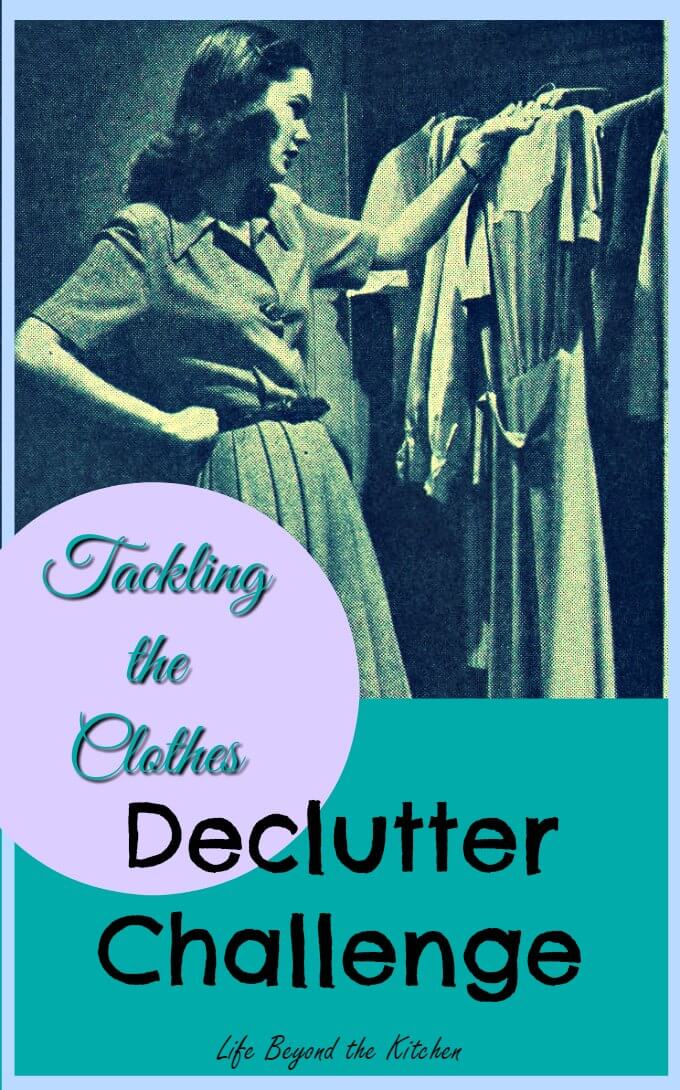 Declutter Challenge: Tackling the Clothes ~ Life Beyond the Kitchen