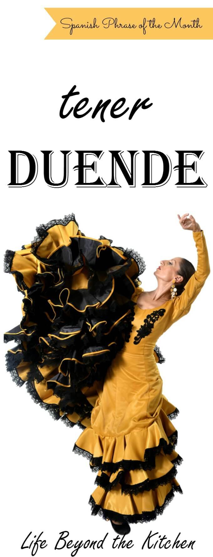 Tener Duende: The mysterious power of art to evoke a strong response ~ Life Beyond the Kitchen
