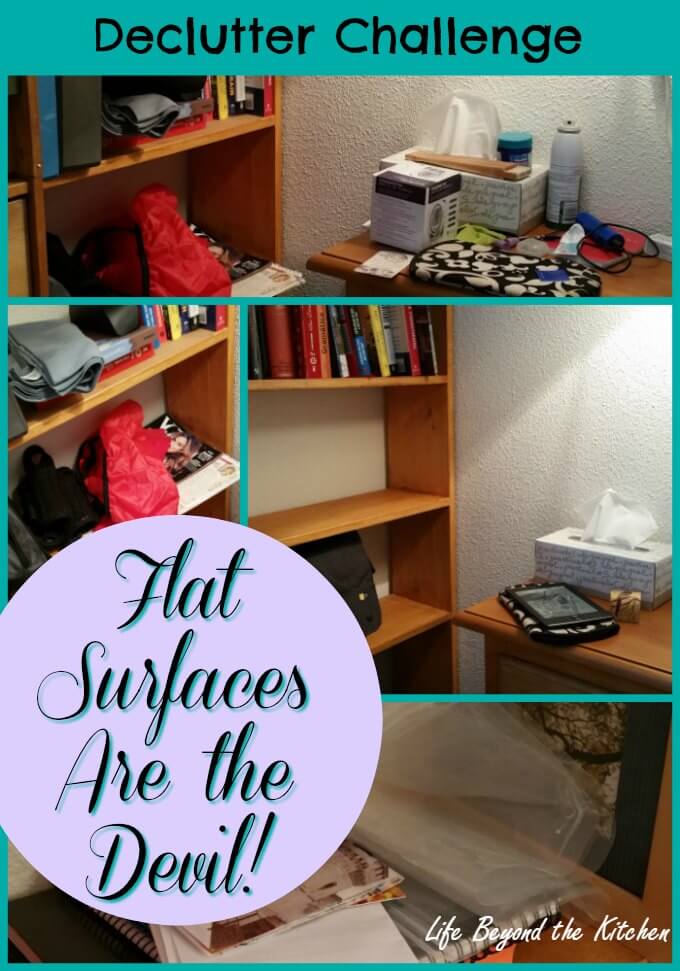 Flat Surfaces Are The Devil! ~ Declutter Challenge ~ Life Beyond the Kitchen