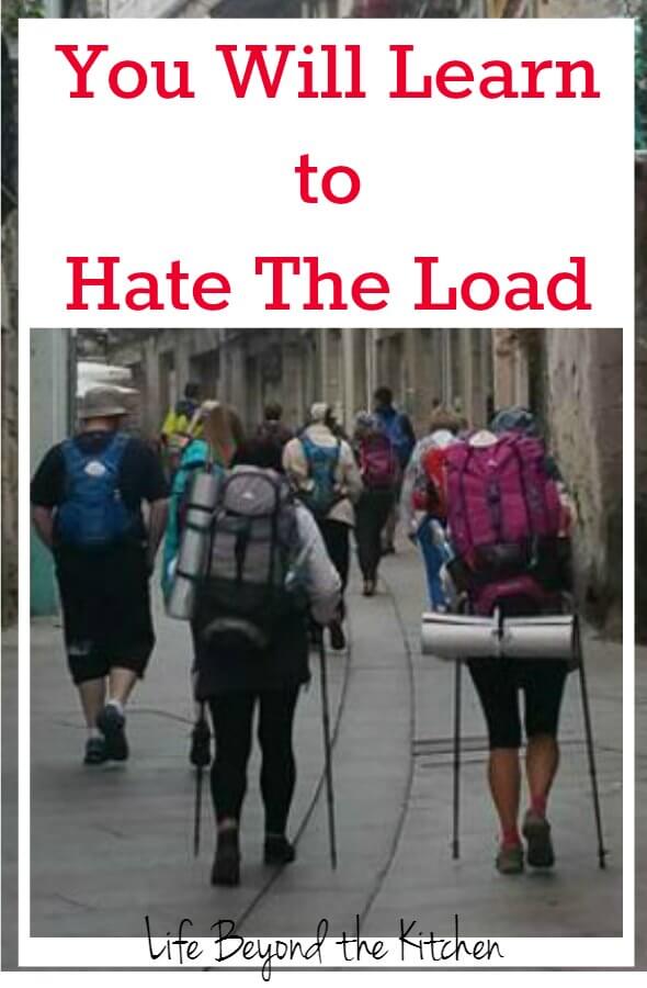 Fill your pack wisely or learn to hate the load ~ Life Beyond the Kitchen