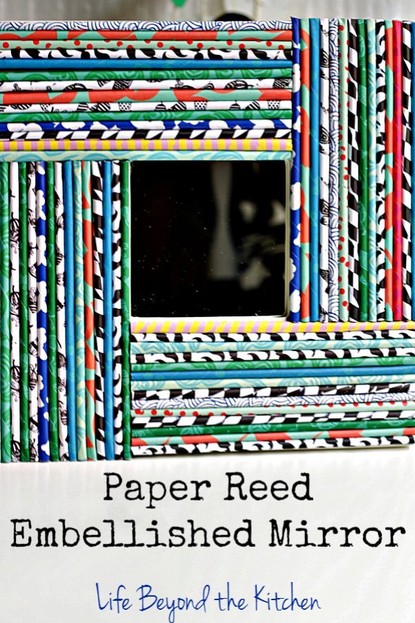 Paper Reed Embellished Mirror ~ Life Beyond the Kitchen