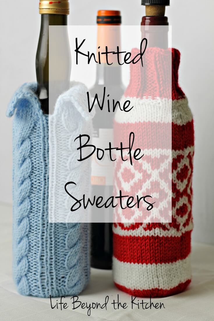 Knitted Wine Bottle Sweaters ~ Free Patterns ~ Life Beyond the Kitchen